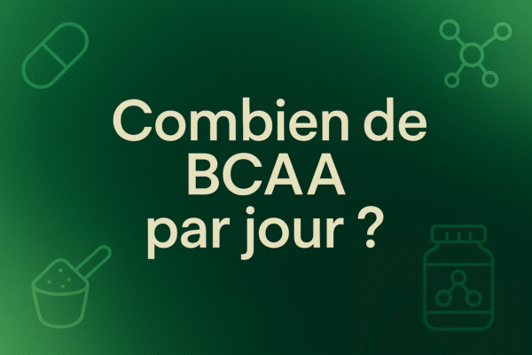 Combien de BCAA par jour​