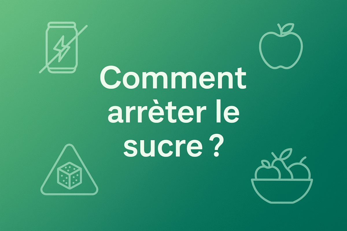 Comment arrêter le sucre​