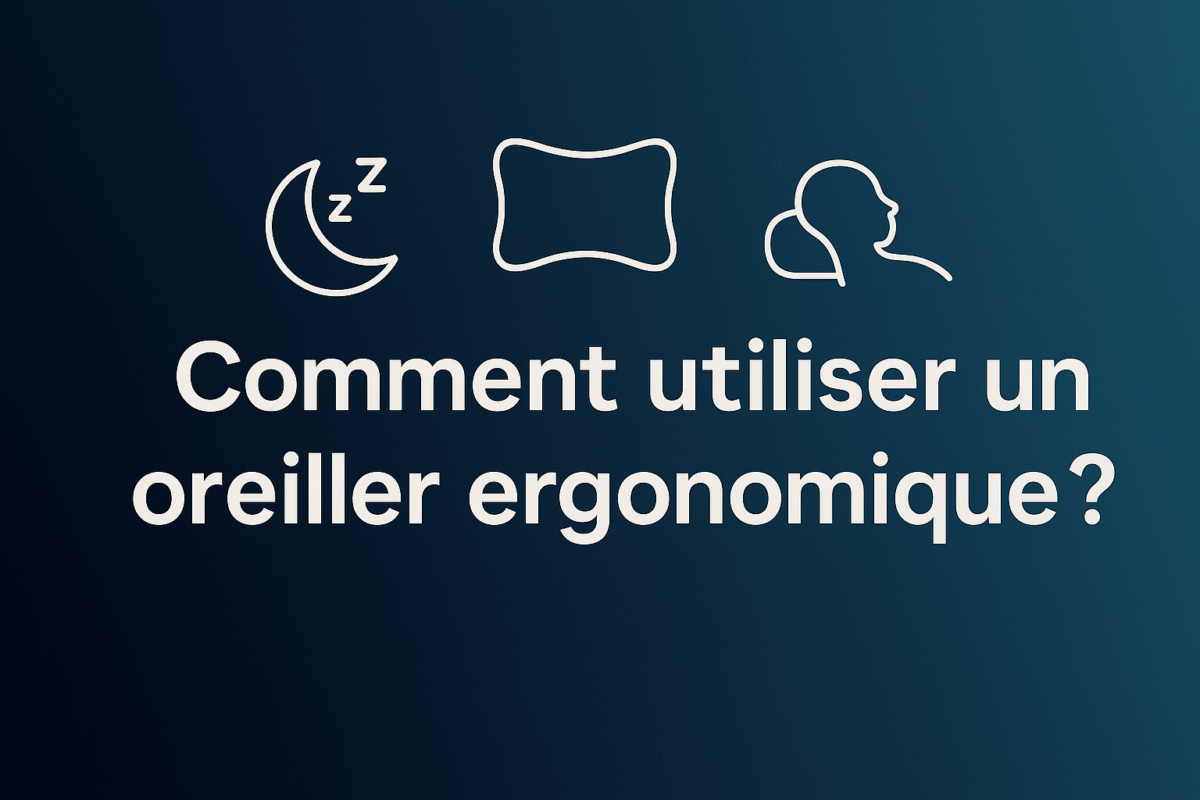 Comment utiliser un oreiller ergonomique​