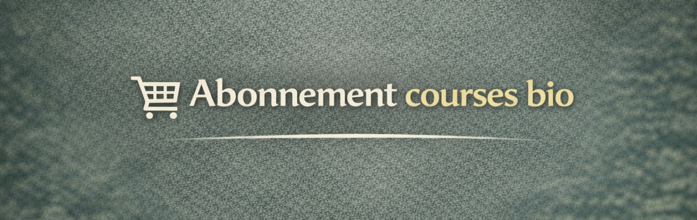 Abonnement courses bio