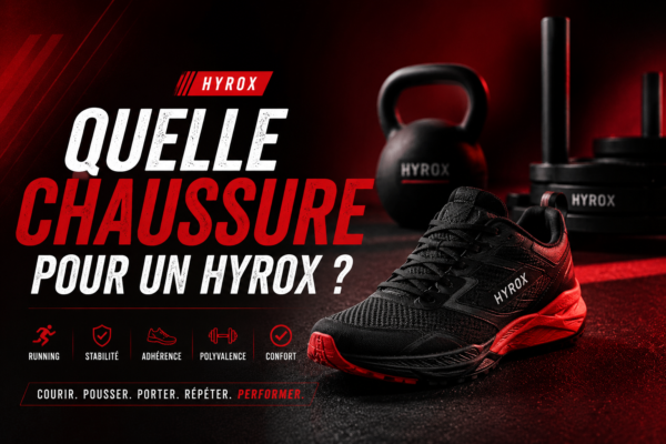 Quelle chaussure pour un Hyrox​ ?