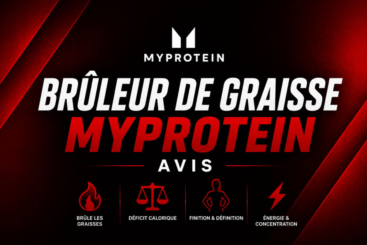 Brûleur de graisse MyProtein avis