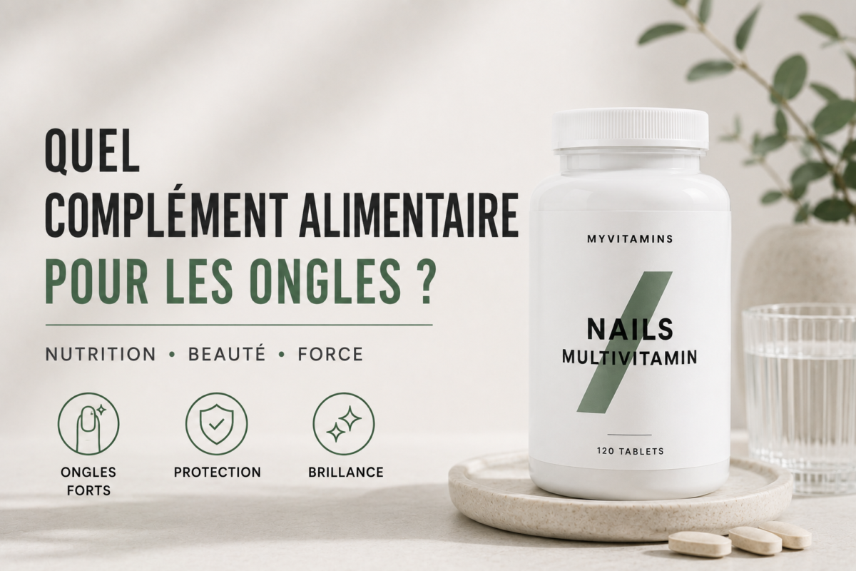 Quel complément alimentaire pour les ongles ?